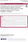 Cover page: The utility of point of care serum lactate in predicting serious adverse outcomes among critically ill adult patients at urban emergency departments of tertiary hospitals in Tanzania.