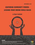 Cover page of Centering Community Power: Lessons from Biking While Black
