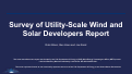 Cover page: Survey of Utility-Scale Wind and Solar Developers Report