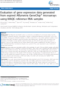 Cover page: Evaluation of gene expression data generated from expired Affymetrix GeneChip(R) microarrays using MAQC reference RNA samples