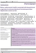 Cover page: Better cardiovascular health is associated with slowed clinical progression in autosomal dominant frontotemporal lobar degeneration variant carriers.