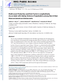 Cover page: Multi-Level Protective and Risk Factors Longitudinally Associated with Dating Violence Perpetration among Non-Urban Mexican-American Adolescents.