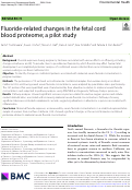 Cover page: Fluoride-related changes in the fetal cord blood proteome; a pilot study