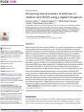 Cover page: Enhancing neural markers of attention in children with ADHD using a digital therapeutic