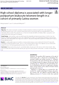 Cover page: High school diploma is associated with longer postpartum leukocyte telomere length in a cohort of primarily Latina women.