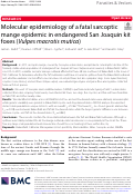 Cover page: Molecular epidemiology of a fatal sarcoptic mange epidemic in endangered San Joaquin kit foxes (Vulpes macrotis mutica).