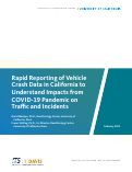 Cover page: Rapid Reporting of Vehicle Crash Data in California to Understand Impacts from COVID-19 Pandemic on Traffic and Incidents