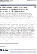 Cover page of A genome-wide gene-environment interaction study of breast cancer risk for women of European ancestry.