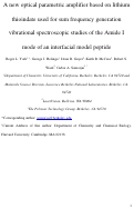 Cover page: A new optical parametric amplifier based on lithium thioindate used for sum frequency generation vibrational spectroscopic studies of the Amide I mode of an interfacial model peptide