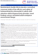 Cover page: Randomized, double-blind, placebo-controlled, crossover study of the efficacy and safety of lisdexamfetamine dimesylate in adults with attention-deficit/hyperactivity disorder: novel findings using a simulated adult workplace environment design