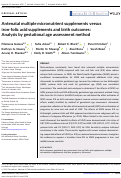 Cover page: Antenatal multiple micronutrient supplements versus iron‐folic acid supplements and birth outcomes: Analysis by gestational age assessment method