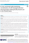 Cover page: A cross-sectional study examining consideration of self-managed abortion among people seeking facility-based care in the United States