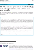 Cover page: GO-Tibia: a masked, randomized control trial evaluating gentamicin versus saline in open tibia fractures.