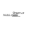 Cover page: Midlife Startup Lessons from Venturing Out of the Ivory Tower