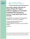 Cover page: Powering a Home with Just 25 Watts of Solar PV: Super-Efficient Appliances Can Enable Expanded Off-Grid Energy Service Using Small Solar Power Systems: