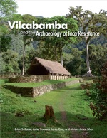 Cover page: Vilcabamba and the Archaeology of Inca Resistance