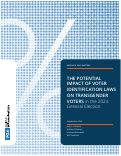 Cover page of The Potential Impact of Voter Identification Laws on Transgender Voters in the 2024 General Election