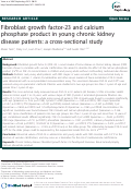 Cover page: Fibroblast growth factor-23 and calcium phosphate product in young chronic kidney disease patients: a cross-sectional study