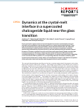 Cover page: Dynamics at the crystal-melt interface in a supercooled chalcogenide liquid near the glass transition