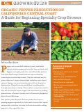 Cover page of Organic Pepper Production on California's Central Coast: A Guide for Beginning Specialty Crop Growers