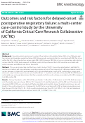 Cover page: Outcomes and risk factors for delayed-onset postoperative respiratory failure: a multi-center case-control study by the University of California Critical Care Research Collaborative (UC<sup>3</sup>RC).