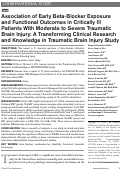 Cover page: Association of Early Beta-Blocker Exposure and Functional Outcomes in Critically Ill Patients With Moderate to Severe Traumatic Brain Injury: A Transforming Clinical Research and Knowledge in Traumatic Brain Injury Study.