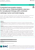 Cover page of Computed tomography staging of colon cancer: improved patient selection for neoadjuvant therapy with combined radiologic tumor and nodal staging.