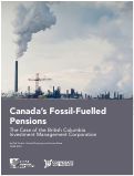 Cover page: Canada's Fossil Fuelled Pensions: The Case of the British Columbia Investment Management Corporation