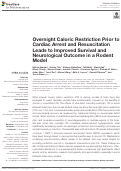 Cover page: Overnight Caloric Restriction Prior to Cardiac Arrest and Resuscitation Leads to Improved Survival and Neurological Outcome in a Rodent Model