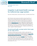 Cover page of Inequities in job-based health coverage for California low-wage workers