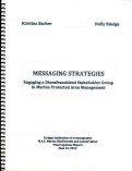 Cover page: MESSAGING STRATEGIES: Engaging a Disenfranchised Stakeholder Group in Marine Protected Area Managment