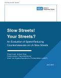 Cover page: Slow Streets! Your Streets? An Evaluation of Speed-Reducing Countermeasures on LA Slow Streets