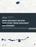 Cover page: What Gets Built on Sites That Cities "Make Available" for Housing?