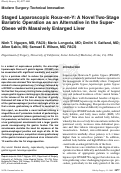 Cover page: Staged laparoscopic Roux-en-Y: A novel two-stage bariatric operation as an alternative in the super-obese with massively enlarged liver