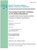 Cover page: Transacting generation attributes across market boundaries: Compatible 
information systems and the treatment of imports and exports
