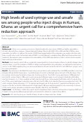 Cover page: High levels of used syringe use and unsafe sex among people who inject drugs in Kumasi, Ghana: an urgent call for a comprehensive harm reduction approach