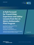 Cover page of A Path Forward for Transit Rider Experience and Safety: Lessons from the LA Metro Ambassador Pilot Program