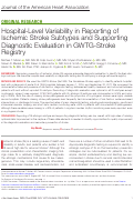 Cover page: Hospital-Level Variability in Reporting of Ischemic Stroke Subtypes and Supporting Diagnostic Evaluation in GWTG-Stroke Registry.