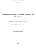 Cover page: Essays on Development, Ownership Structure, and Agriculture