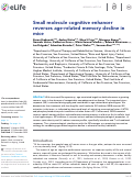 Cover page: Small molecule cognitive enhancer reverses age-related memory decline in mice