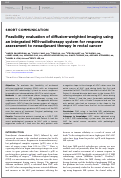 Cover page: Feasibility evaluation of diffusion-weighted imaging using an integrated MRI-radiotherapy system for response assessment to neoadjuvant therapy in rectal cancer.