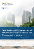 Cover page of Electrification of Light Commercial Vehicles: Industry Perspectives and Opportunities in Mexico