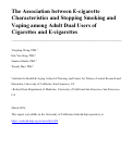 Cover page of The Association between E-cigarette Characteristics and Stopping Smoking and Vaping among Adult Dual Users of Cigarettes and E-cigarettes