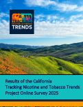Cover page of Results of the California Tracking Nicotine and Tobacco Trends&nbsp;Project Online Survey 2025