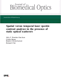 Cover page: Spatial versus temporal laser speckle contrast analyses in the presence of static optical scatterers
