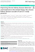 Cover page: Improving chronic kidney disease detection and treatment in the United States: the chronic kidney disease cascade of care (C3) study protocol
