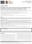 Cover page: Hydrogen-rich water improves sleep consolidation and enhances forebrain neuronal activation in mice.