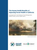 Cover page: The Human Health Benefits of Improving Forest Health in California: Investigating the Links Between Forest Management, Wildfire Smoke, and the Health Sector