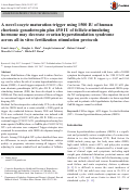 Cover page: A novel oocyte maturation trigger using 1500&nbsp;IU of human chorionic gonadotropin plus 450&nbsp;IU of follicle-stimulating hormone may decrease ovarian hyperstimulation syndrome across all in vitro fertilization stimulation protocols.