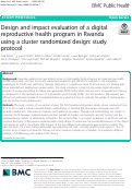 Cover page: Design and impact evaluation of a digital reproductive health program in Rwanda using a cluster randomized design: study protocol